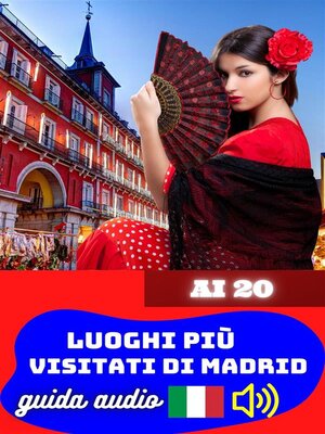 cover image of Guida Turistica ai 20 Luoghi più Visitati di Madrid. Guida Audio.